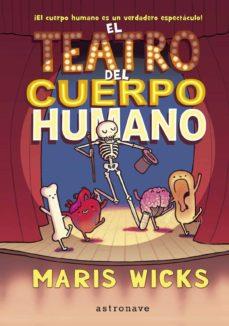 EL TEATRO DEL CUERPO HUMANO | 9788467937527 | MARIS WICKS