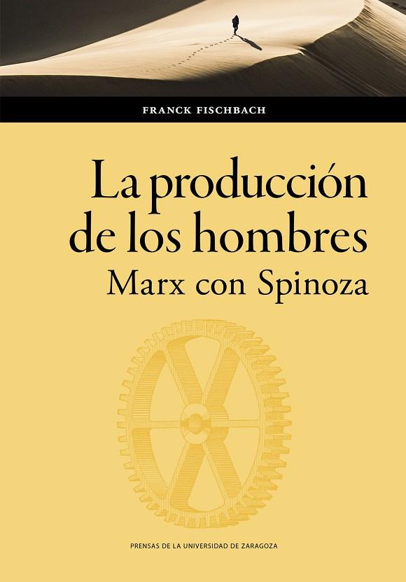LA PRODUCCIÓN DE LOS HOMBRES. MARX CON SPINOZA | 9788413407029 | FISCHBACH, FRANCK