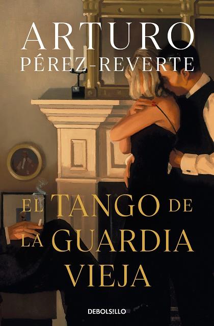 EL TANGO DE LA GUARDIA VIEJA | 9788490626580 | PEREZ-REVERTE, ARTURO