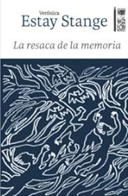 LA RESACA DE LA MEMORIA | 9789560017215 | ESTAY STANGE, VERÓNICA