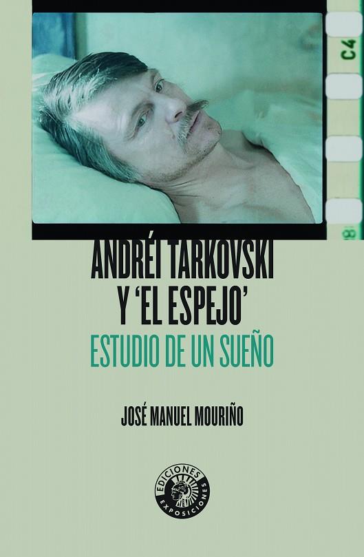 ANDRÉI TARKOVSKI Y EL ESPEJO | 9788494775291 | MOURIÑO LORENZO, JOSÉ MANUEL
