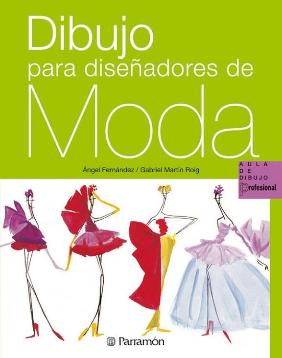 DIBUJO PARA DISEÑADORES DE MODA | 9788434229921 | VARIS