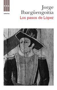 LOS PASOS DE LOPEZ | 9788490060353 | IBARGÜENGOITIA
