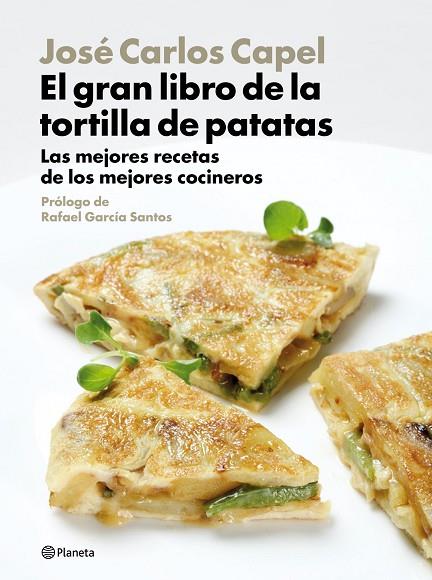 EL GRAN LIBRO DE LA TORTILLA DE | 9788408094470 | CAPEL