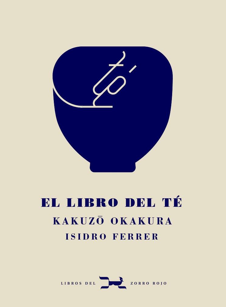 EL LIBRO DEL TÉ | 9788412229332 | OKAKURA, KAKUZO / ISIDRE FERRER