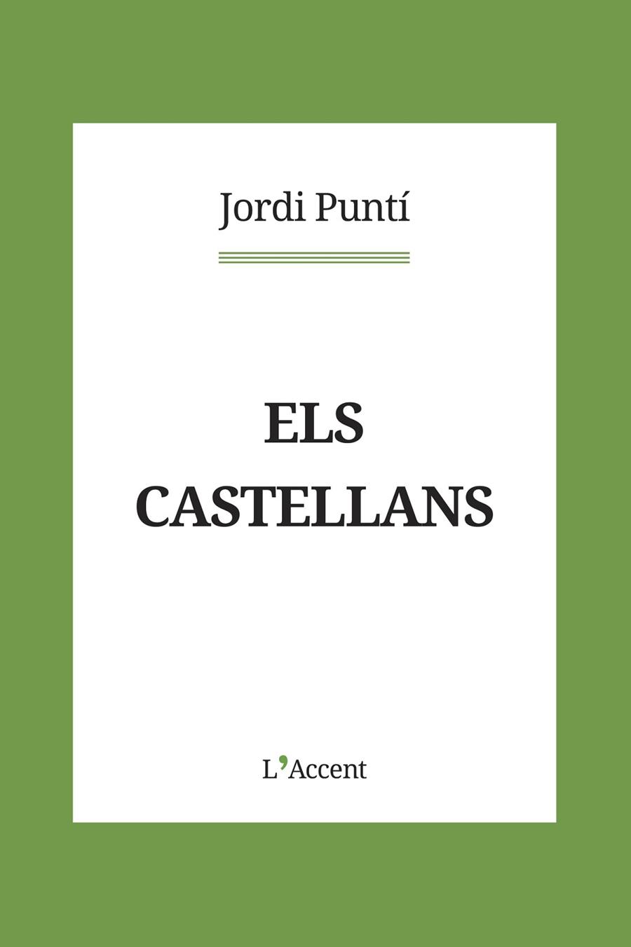 ELS CASTELLANS | 9788418680083 | PUNTÍ, JORDI