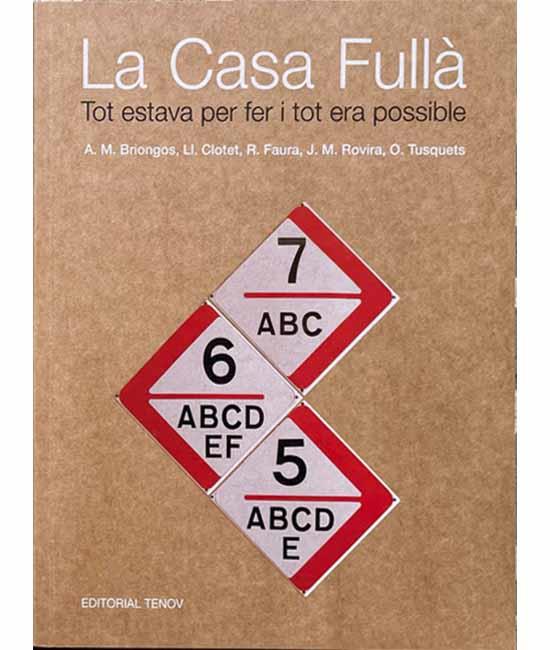 LA CASA FULLÀ | 9788412416282 | TUSQUETS BLANCA, OSCAR/LLUÍS, CLOTET/FAURA, RAMON/JOSEP MARIA, ROVIRA/BRIONGOS, ANA M.