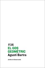 EL GOS GEOMETRIC | 9788497663663 | BARTRA