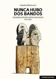 NUNCA HUBO DOS BANDOS | 9788490459027 | RIVERA, ANTONIO (ED)