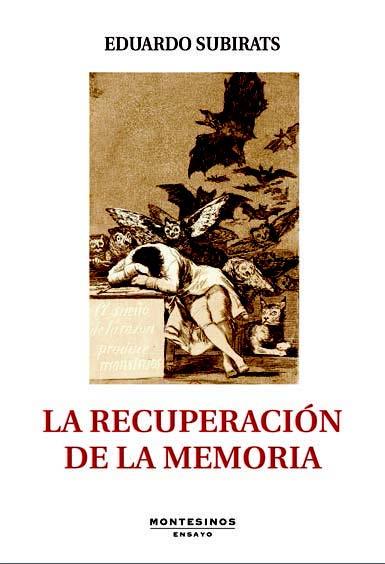 LA RECUPERACIÓN DE LA MEMORIA | 9788416288854 | SUBIRATS, EDUARDO