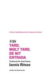 TARD,MOLT TARD,DE NIT ENTRADA | 9788497661386 | RITSOS