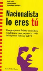 NACIONALISTA LO ERES TU  | 9788498888638 | ERIC TELLO/PEDRO IBARRA/DMINIQUE SAILLARD