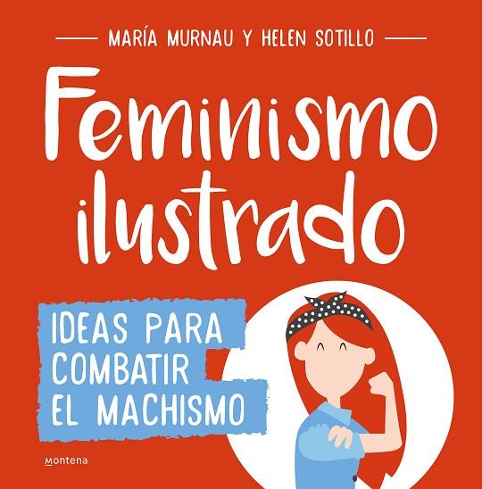 FEMINISMO ILUSTRADO | 9788490438404 | MURNAU, MARÍA/SOTILLO, HELEN