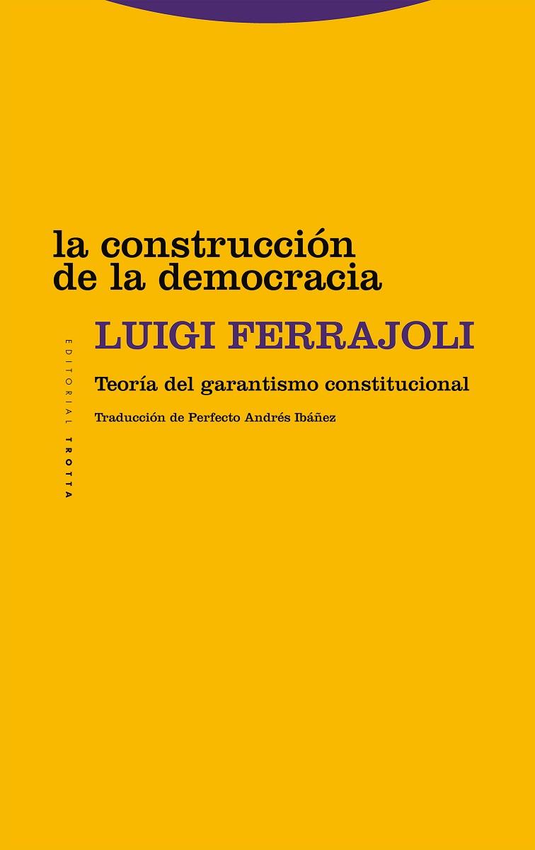 LA CONSTRUCCIÓN DE LA DEMOCRACIA | 9788413642017 | FERRAJOLI, LUIGI