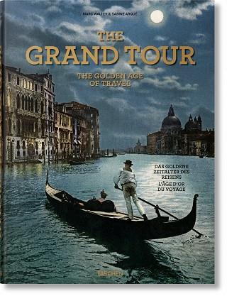 THE GRAND TOUR. THE GOLDEN AGE OF TRAVEL | 9783836585071 | ARQUÉ, SABINE