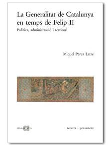 LA GENERALITAT I FELIP II | 9788495916273 | MIQUEL PÉREZ LATRE