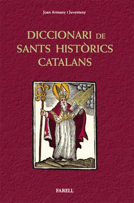 DICC. DE SANTS HISTORICS CATALAN | 9788492811281 | ARIMANY