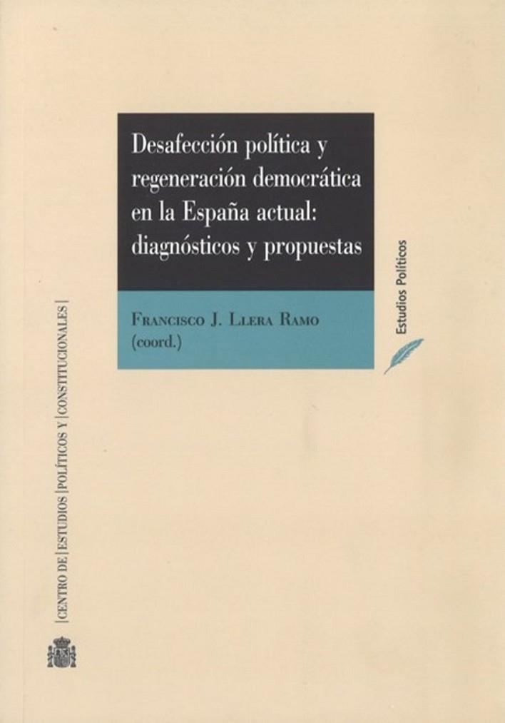 DESAFECCIÓN POLÍTICA Y REGENERACIÓN DEMOCRÁTICA EN LA ESPAÑA | 9788425916991 | AAVV