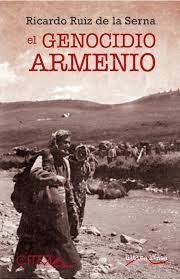 EL GENOCIDIO ARMENIO | 9788418492006 | RUIZ DE LA SERNA, RICARDO