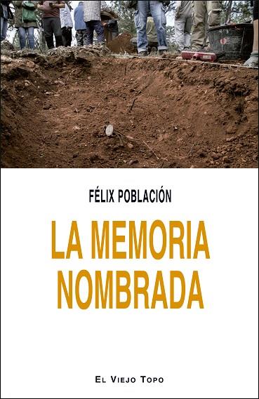 LA MEMORIA NOMBRADA | 9788417700041 | FÉLIX POBLACIÓN