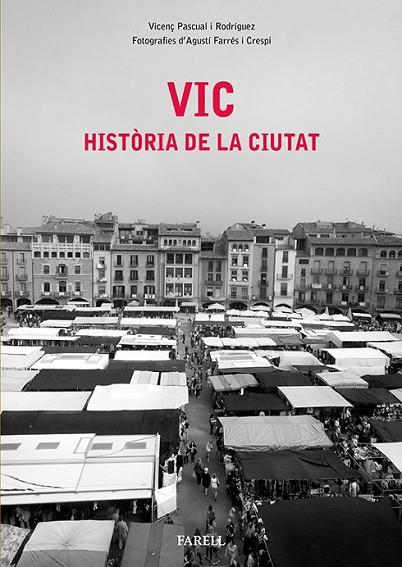 VIC. HISTÒRIA DE LA CIUTAT | 9788492811670 | PASCUAL RODRÍGUEZ, VICENÇ