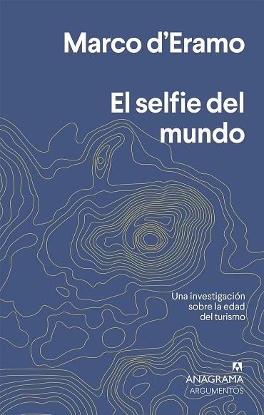 EL SELFIE DEL MUNDO | 9788433964632 | D'ERAMO, MARCO