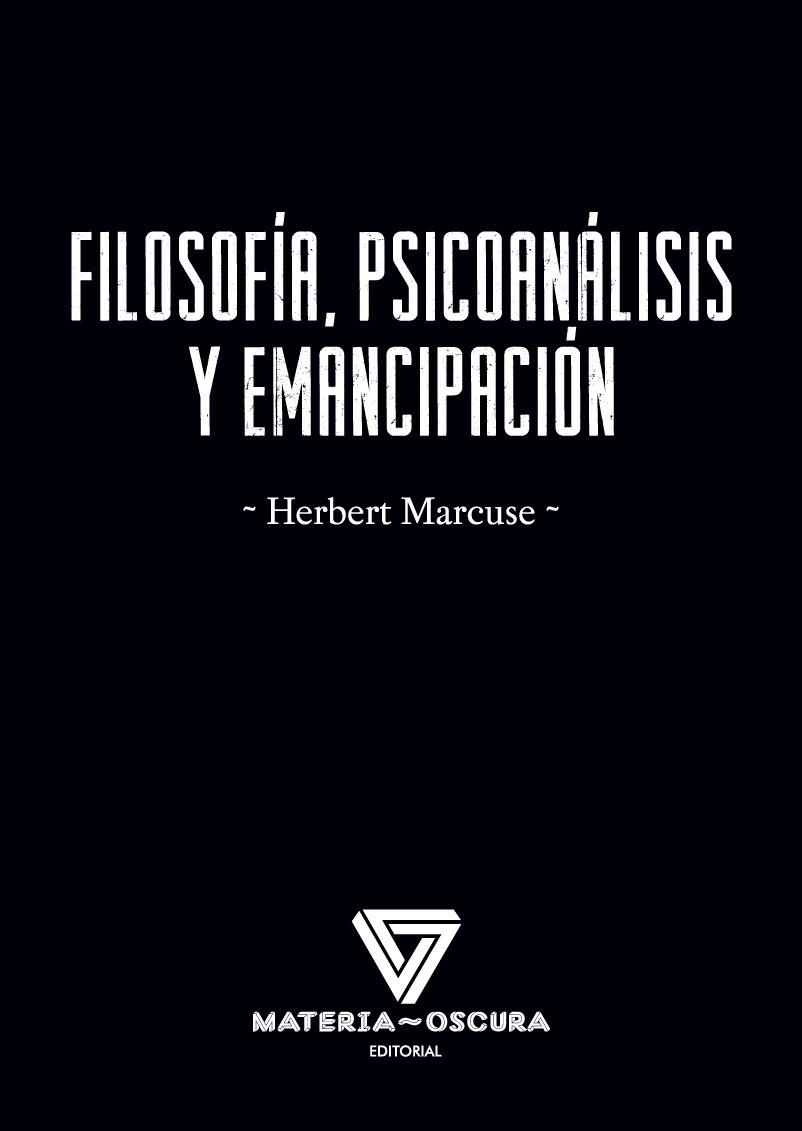 FILOSOFÍA, PSICONÁLISIS Y EMANCIPACIÓN | 9788412377552 | HERBERT MARCUSE