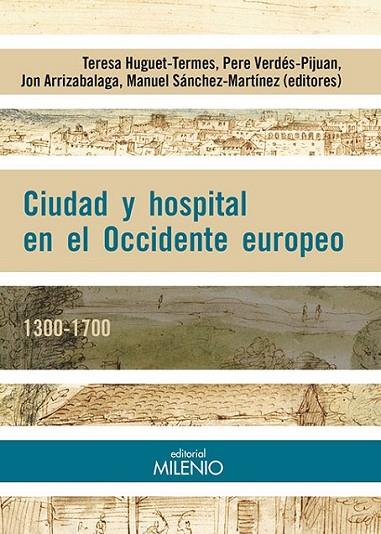 CIUDAD Y HOSPITAL EN EL OCCIDENTE EUROPEO. 1300-1700 | 9788497436106 | DIVERSOS
