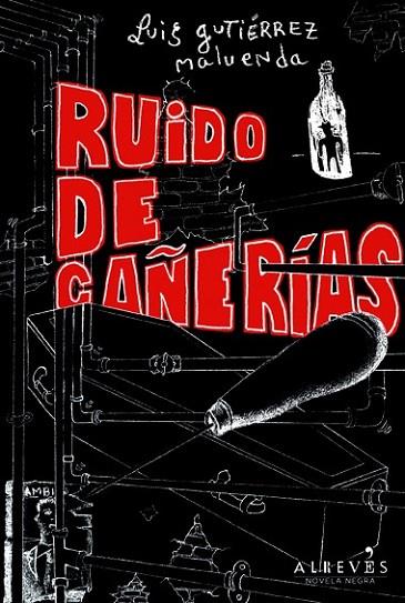RUIDO DE CAÑERIAS | 9788415098652 | GUTIERREZ MALUENDA, LUIS