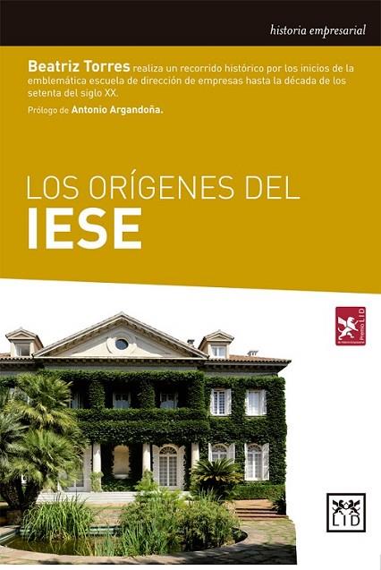 LOS ORÍGENES DEL IESE | 9788483569337 | TORRES, BEATRIZ