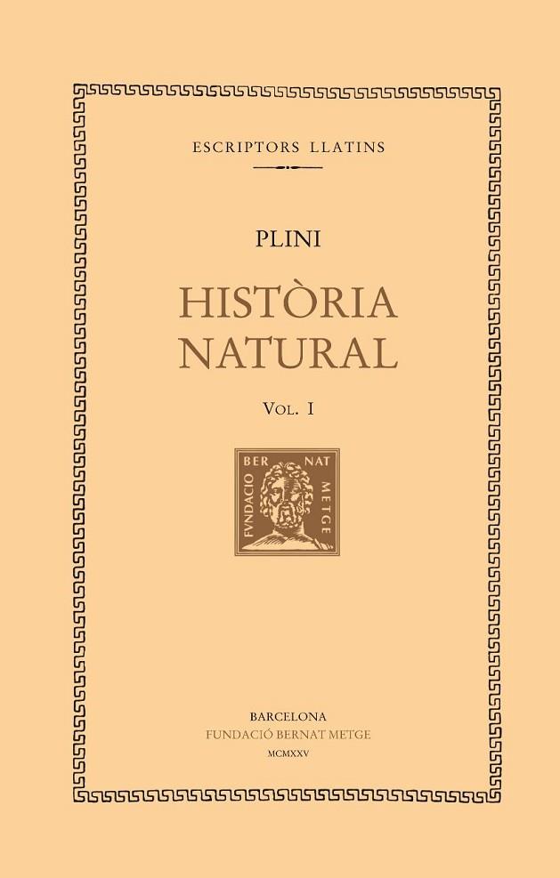 HISTÒRIA NATURAL, VOL. I: LLIBRES I-II | 9788472259218 | PLINI EL VELL
