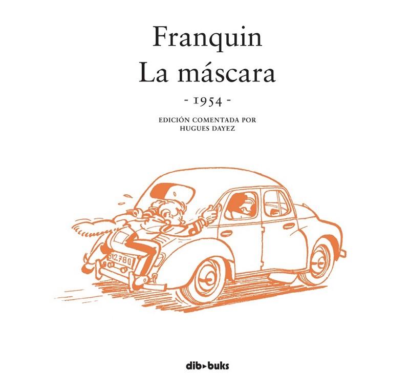 SPIROU FRANQUIN LA MASCARA 1954 | 9788415850779 | FRANQUIN,ANDRE