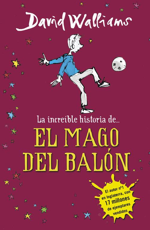 INCREÍBLE HISTORIA DEL MAGO DEL BALÓN | 9788490431269 | WALLIAMS, DAVID