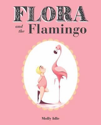 FLORA AND THE FLAMINGO  | 9781452110066 | IDLE, MOLLY SCHAAR 