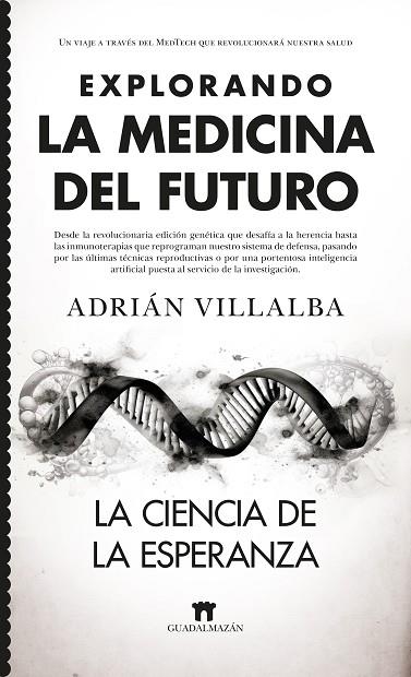 EXPLORANDO LA MEDICINA DEL FUTURO | 9788419414144 | ADRIÁN VILLALBA FELIPE
