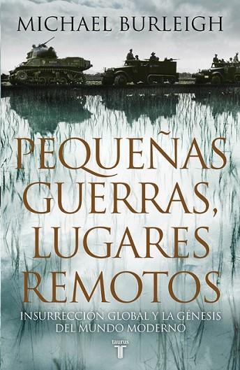 PEQUEÑAS GUERRAS, LUGARES REMOTOS | 9788430607464 | BURLEIGH, MICHAEL