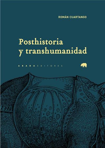 POSTHISTORIA Y TRANSHUMANIDAD | 9788417301422 | CUARTANGO, ROMÁN