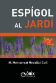 ESPIGOL AL JARDI | 9788412151961 | MEDALLA I CUFI, M.MONTSERRAT
