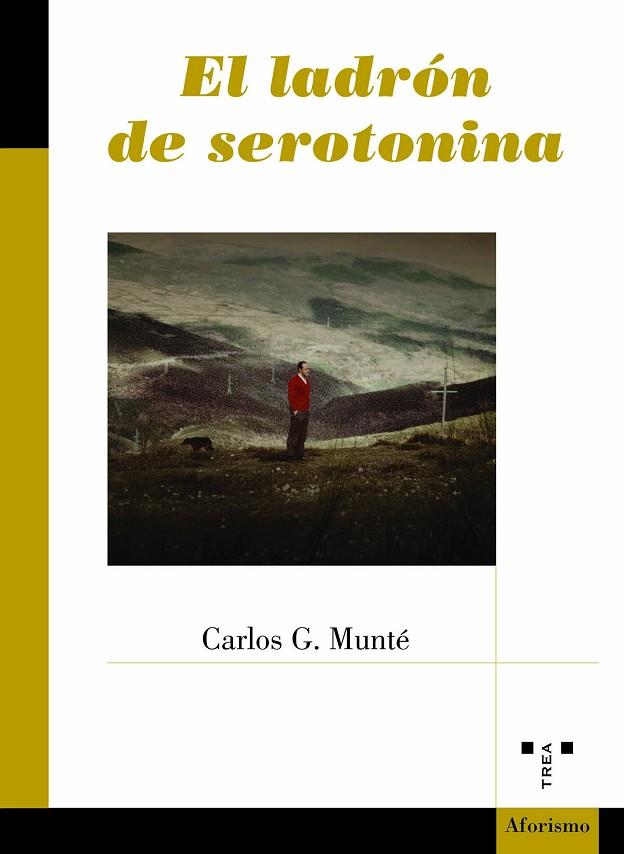 EL LADRÓN DE SEROTONINA | 9788418932588 | MUNTÉ, CARLOS G.