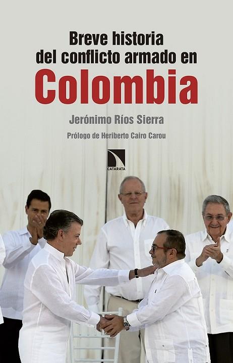 BREVE HISTORIA DEL CONFLICTO ARMADO EN COLOMBIA | 9788490972571 | RÍOS SIERRA, JERÓNIMO