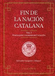 2VOL:FIN DE LA NACION CATALANA | 9788483595367 | CHUECA INTXUSTA, J/SAMPERE I MIQUEL, SALVADOR