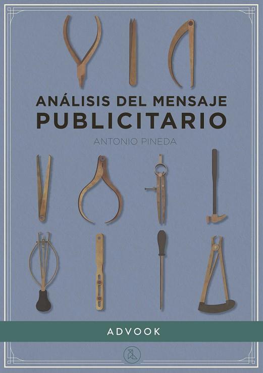ANÁLISIS DEL MENSAJE PUBLICITARIO | 9788494296970 | PINEDA CACHERO, ANTONIO