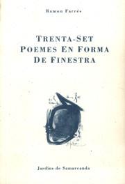 TRENTA-SET POEMES FORMA FINESTRA | 9788476029688 | FARRÉS