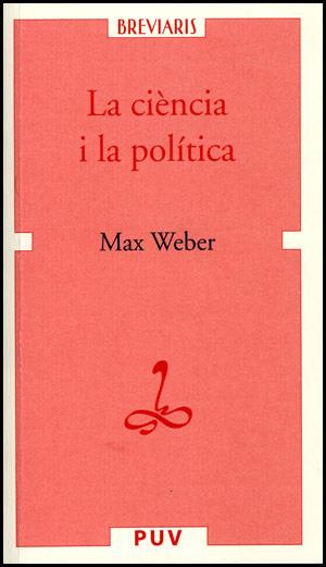 LA CIÈNCIA I LA POLÍTICA | 9788437061078 | WEBER, MAX 