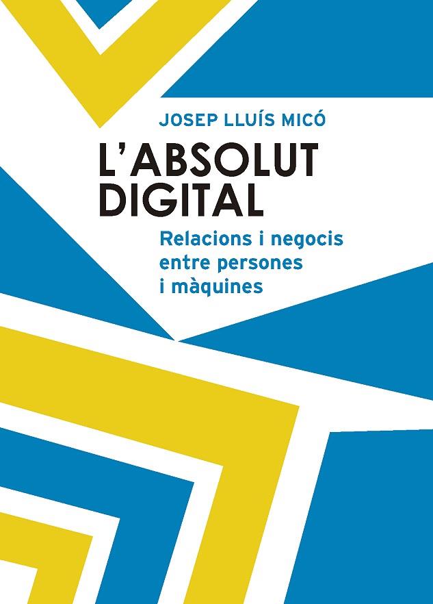L'ABSOLUT DIGITAL | 9788498839777 | MICÓ SANZ, JOSEP LLUÍS