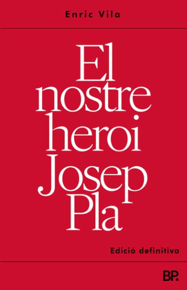 EL NOSTRE HEROI JOSEP PLA | 9788412353648 | ENRIC VILA