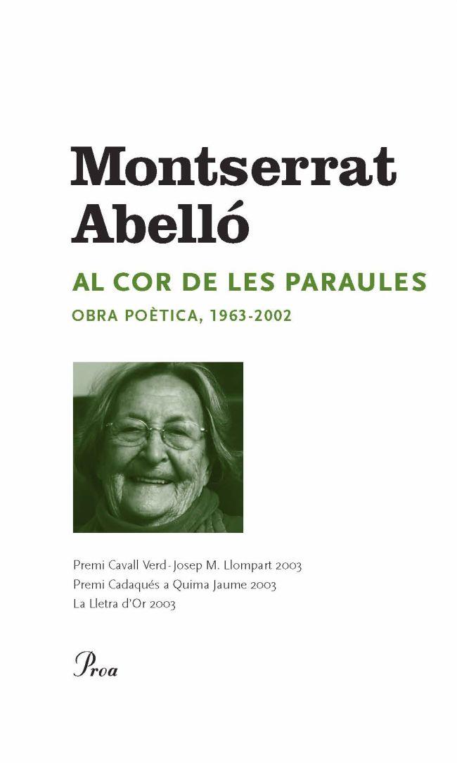 AL COR DE LES PARAULES OBRA POÈTICA 1963-2002 ABELLO, MONTSERRAT | 9788484373322 | ABELLO, MONTSERRAT
