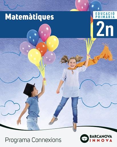 MATEMÀTIQUES 2. LLIBRE DE L'ALUMNE. PROGRAMA CONNEXIONS | 9788448944452 | TORRA, MONTSERRAT