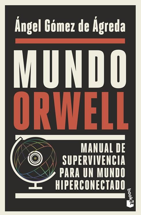 MUNDO ORWELL | 9788408239352 | GÓMEZ DE ÁGREDA, ÁNGEL