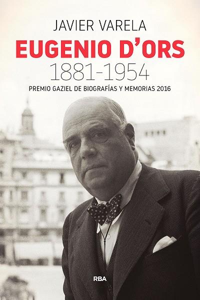 EUGENIO D'ORS 1881-1954 (P. GAZIEL 2016) | 9788490568330 | VARELA TORTAJADA, JAVIER